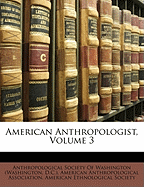 American Anthropologist, Volume 3