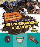 American Archaeology Uncovers the Underground Railroad