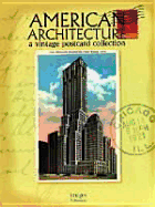 American Architecture: A Vintage Postcard Collection