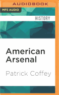 American Arsenal: A Century of Waging War