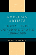 American Artists: Signatures and Monograms, 1800 to 1989