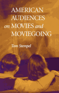 American Audiences on Movies and Moviegoing