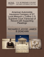 American Automobile Insurance Company of St. Louis, Missouri V. Collins U.S. Supreme Court Transcript of Record with Supporting Pleadings