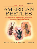 American Beetles Vol 1: Archostemata, Myxophaga, Adephaga, Polyphaga: Staphyliniformia