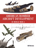 American Bomber Aircraft Development in World War 2