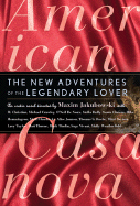 American Casanova: The Erotic Adventures of the Legendary Lover