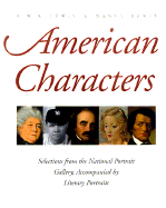 American Characters: Selections from the National Portrait Gallery, Accompanied by Literary Portraits