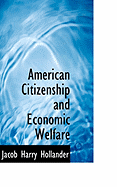 American Citizenship and Economic Welfare