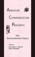 American Communication Research: The Remembered History