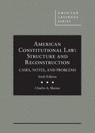 American Constitutional Law: Structure and Reconstruction, Cases, Notes, and Problems