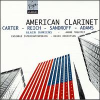 American Contemporary Clarinet - Alain Damiens (clarinet); Ensemble InterContemporain; David Robertson (conductor)