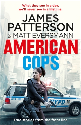American Cops: True stories from the front line - Patterson, James