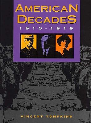 American Decades: 1910-1919 - Tompkins, Vincent (Editor)