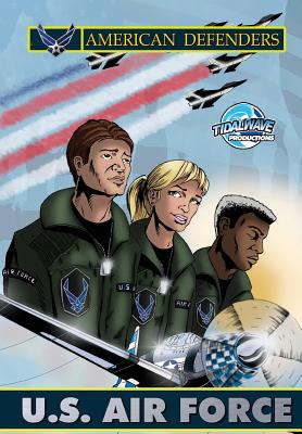 American Defenders: The United States Air Force - Smith, Don, and Davis, Darren G (Editor), and Wester, Jeff