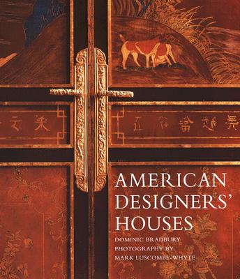 American Designers' Houses - Bradbury, Dominic, and Luscombe-Whyte, Mark (Photographer)