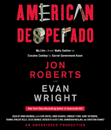 American Desperado: My Life--From Mafia Soldier to Cocaine Cowboy to Secret Government Asset