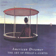 American Dreamer: The Art of Philip C. Curtis