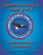 American Eagle Cane Style Instructional Textbook