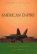 American Empire: The Realities and Consequences of U.S. Diplomacy