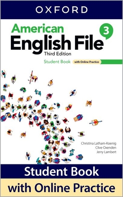 American English File: Level 3: Student Book With Online Practice - Latham-Koenig, Christina, and Oxenden, Clive, and Lambert, Jerry