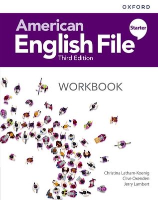 American English File: Starter: Workbook - Latham-Koenig, Christina, and Oxenden, Clive, and Lambert, Jerry