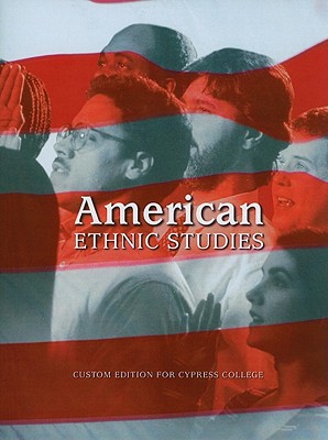 American Ethnic Studies: Custom Edition for Cypress College - Pearson Custom Publishing (Creator)
