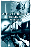 American Evangelical Christianity: An Introduction