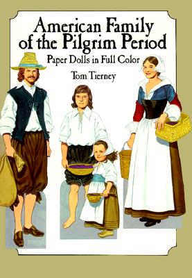 American Family of the Pilgrim Period Paper Dolls - Tierney, Tom, and Paper Dolls