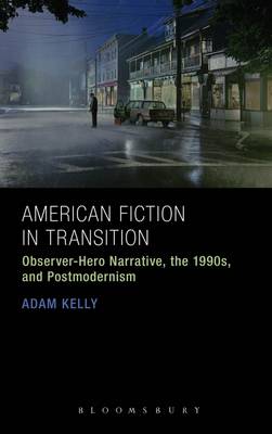 American Fiction in Transition - Kelly, Adam