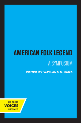 American Folk Legend: A Symposium - Hand, Wayland D (Editor)