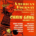 American Folksay: Ballads and Dances, Vols. 5 & 6/Chain Gang, Vols. 1 & 2