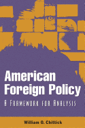 American Foreign Policy: A Framework for Analysis