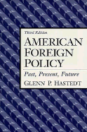 American Foreign Policy: Past, Present, Future