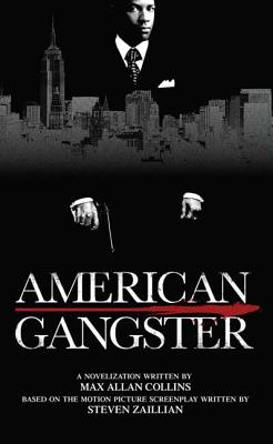 American Gangster - Collins, Max Allan (Adapted by), and Zaillian, Steve (Screenwriter)