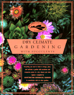 American Garden Guides: Dry Climate Gardening with Succulents