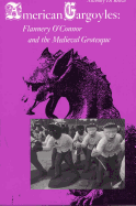 American Gargoyles: Flannery O'Connor and the Medieval Grotesque