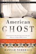 American Ghost: A Family's Extraordinary History on the Desert Frontier