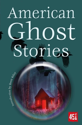 American Ghost Stories - Riley, Brett (Introduction by)