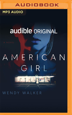 American Girl - Walker, Wendy, and Layle, Paige (Read by), and Beck, Carson (Read by)