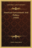 American Government and Politics (1910)