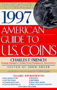 American Guide to U.S. Coins - French, Charles F, and Adler, John (Editor)