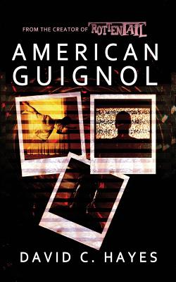 American Guignol - Hayes, David C