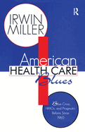 American Health Care Blues: Blue Cross, HMOs, and Pragmatic Reform Since 1960