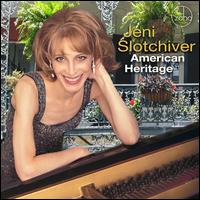 American Heritage - Jeni Slotchiver (piano)