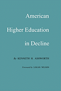 American Higher Education in Decline