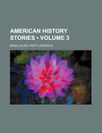 American History Stories; Volume 3