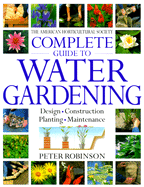 American Horticultural Society Complete Guide to Water Gardening