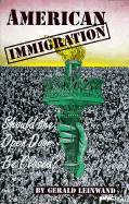 American Immigration: Should the Open Door Be Closed?