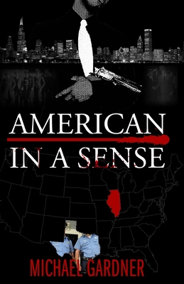 American In a Sense: City in a Garden - Gardner, Michael