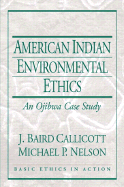 American Indian Environmental Ethics: An Ojibwa Case Study